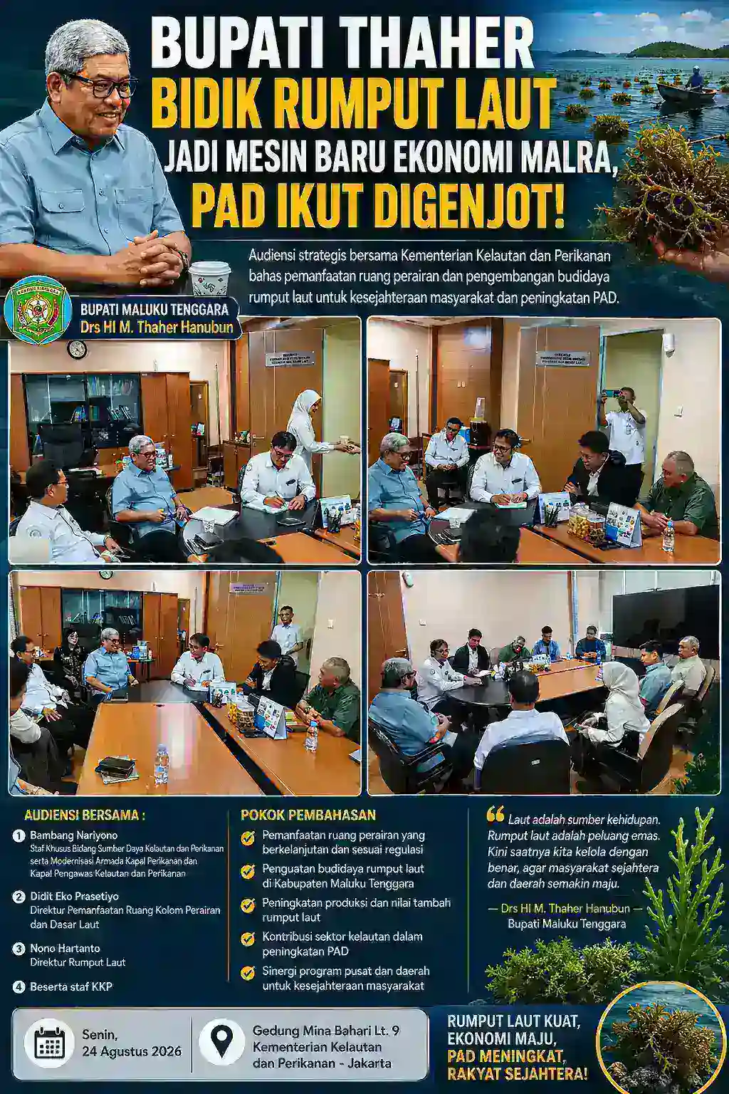 BUPATI THAHER BIDIK RUMPUT LAUT JADI MESIN BARU EKONOMI MALRA, PAD IKUT DIGENJOT