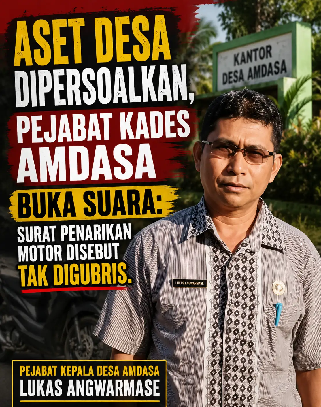 Aset Desa Dipersoalkan, Pejabat Kades Amdasa Buka Suara: Surat Penarikan Motor Disebut Tak Digubris