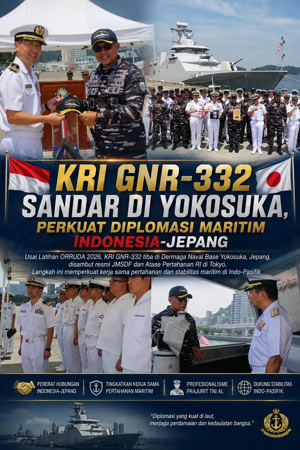 KRI GNR-332 Sandar di Yokosuka, Perkuat Diplomasi Maritim Indonesia-Jepang  JAKARTA Tribunnusantara-web.id – Kapal Perang Republik Indonesia KRI GNR-332 tiba di Dermaga Pangkalan Angkatan Laut Yokosuk