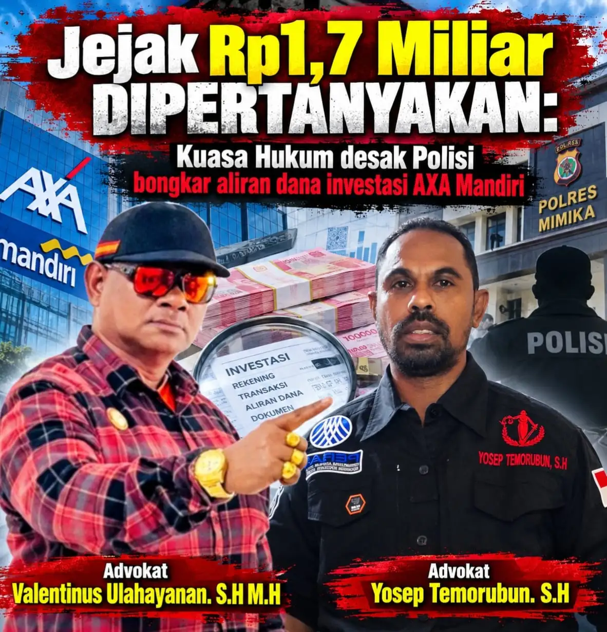 JEJAK RP1,7 MILIAR DIPERTANYAKAN: KUASA HUKUM DESAK POLISI BONGKAR ALIRAN DANA INVESTASI AXA MANDIRI