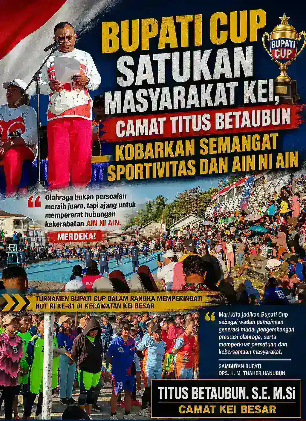 Bupati Cup Satukan Masyarakat Kei, Camat Titus Betaubun Kobarkan Semangat Sportivitas dan Ain Ni Ain
