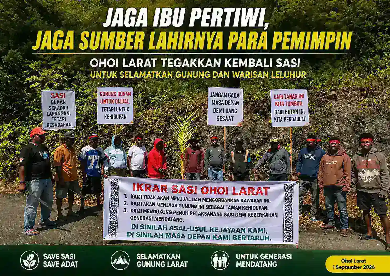 JAGA IBU PERTIWI, JAGA SUMBER LAHIRNYA PARA PEMIMPINOhoi Larat Tegakkan Kembali SASI untuk Selamatkan Gunung dan Warisan Leluhur