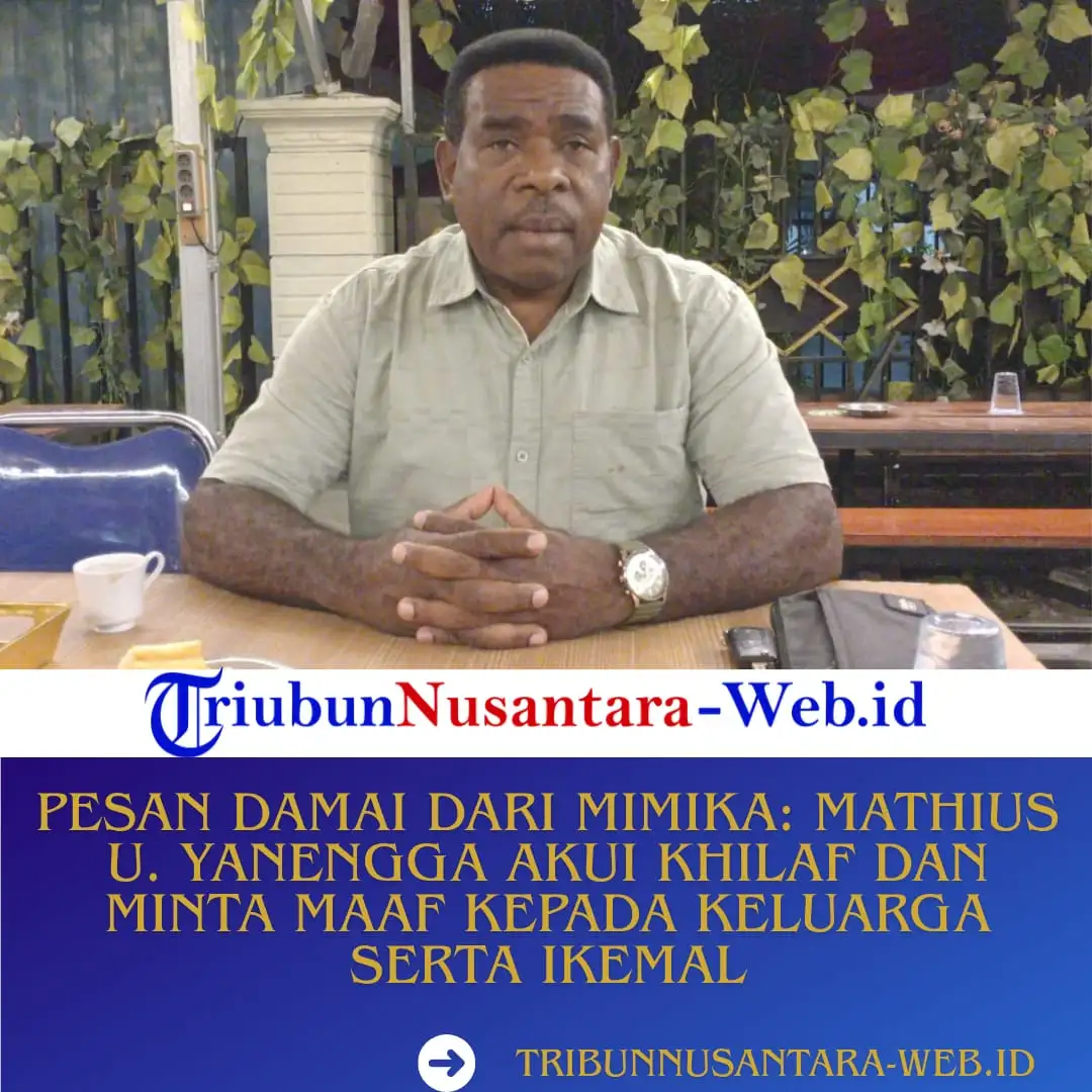 Mathius U. Yanengga Akui Khilaf, Minta Maaf kepada Keluarga dan IKEMAL: “Mari Kita Bersaudara”