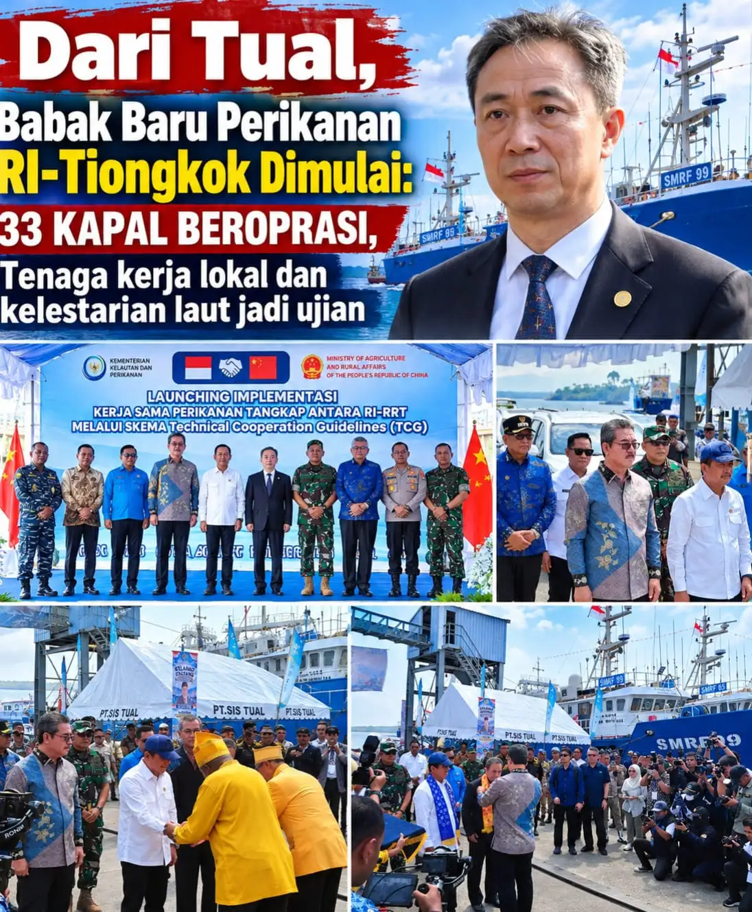 DARI TUAL, BABAK BARU PERIKANAN RI–TIONGKOK DIMULAI: 33 KAPAL BEROPERASI, TENAGA KERJA LOKAL DAN KELestarian LAUT JADI UJIAN