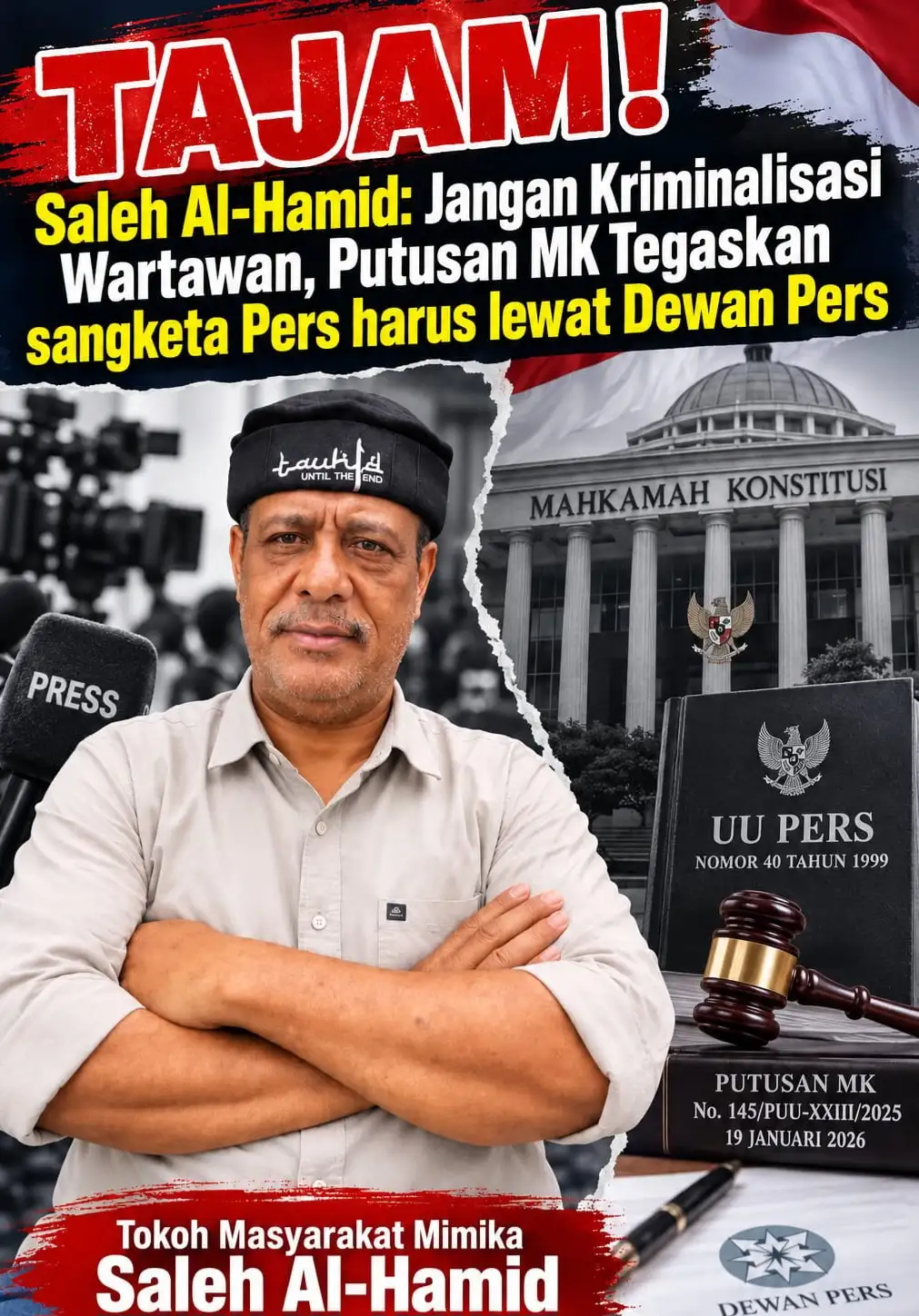 TAJAM! Saleh Al-Hamid: Jangan Kriminalisasi Wartawan, Putusan MK Tegaskan Sengketa Pers Harus Lewati Dewan Pers