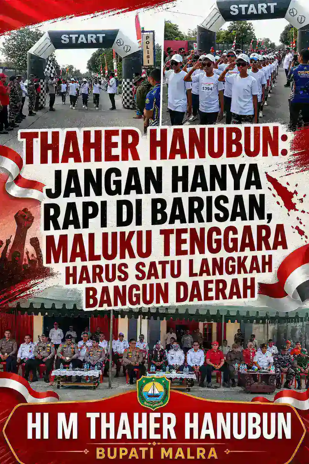 THAHER HANUBUN: JANGAN HANYA RAPI DI BARISAN, MALUKU TENGGARA HARUS SATU LANGKAH BANGUN DAERAH