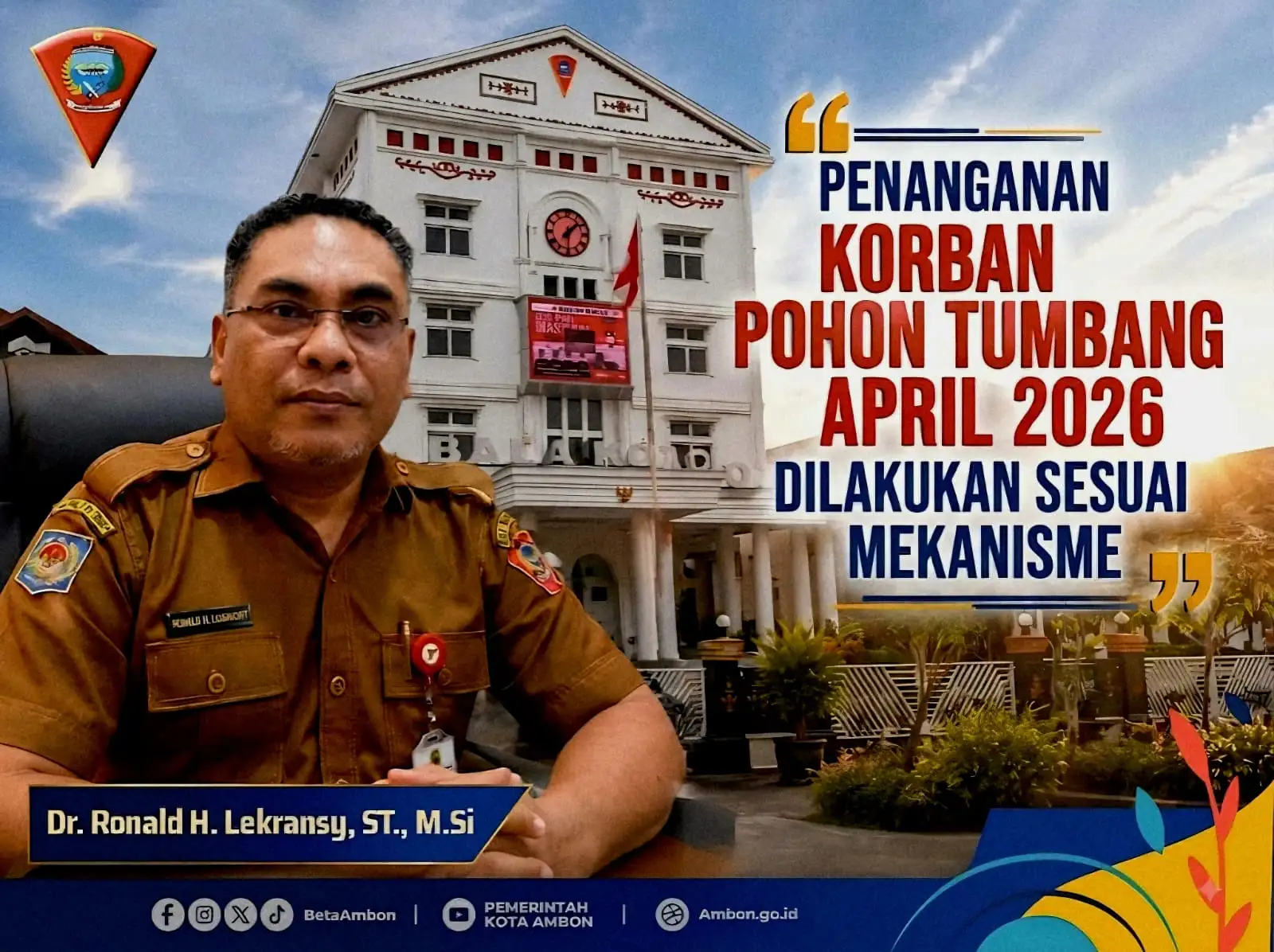 Jubir Pemkot Ambon  :  Penanganan Korban Pohon Tumbang April 2026 Dilakukan Sesuai Mekanisme