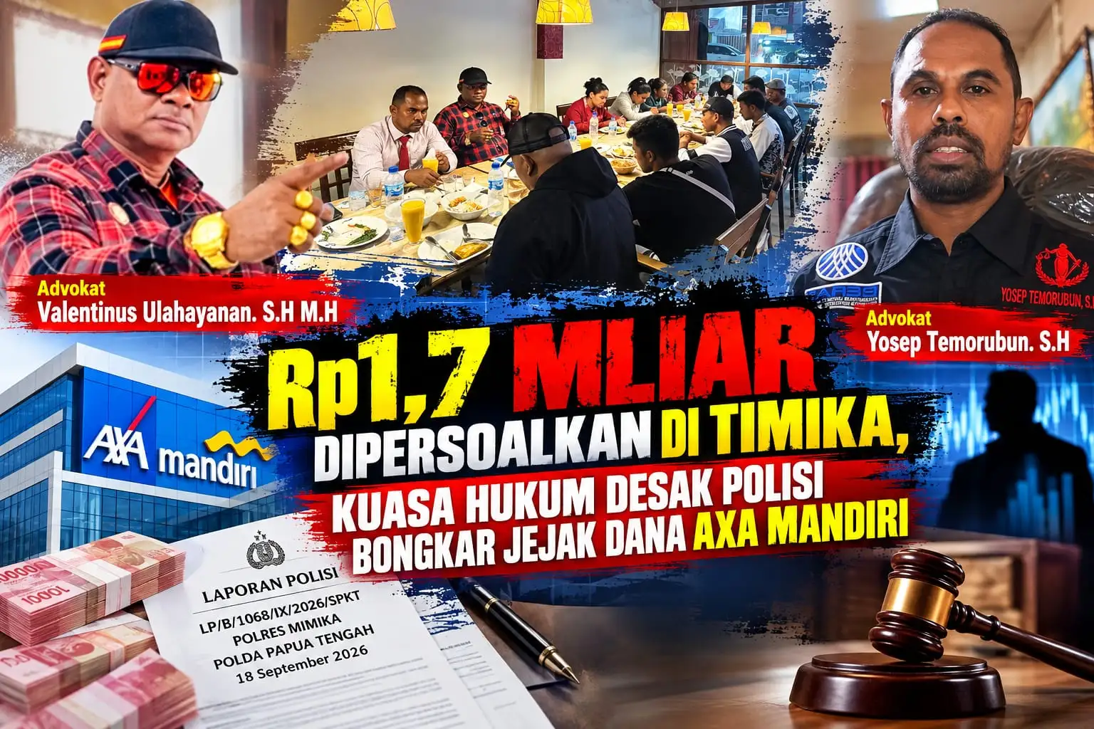 Rp1,7 MILIAR DIPERSOALKAN DI TIMIKA, KUASA HUKUM DESAK POLISI BONGKAR JEJAK DANA AXA MANDIRI