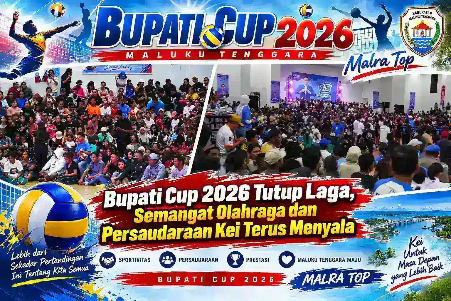 Bupati Cup 2026 Tutup Laga, Semangat Olahraga dan Persaudaraan Kei Terus Menyala