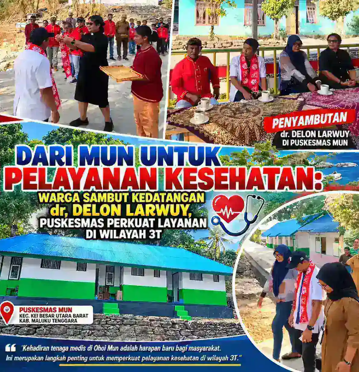 DARI MUN UNTUK PELAYANAN KESEHATAN: WARGA SAMBUT KEDATANGAN dr. DELON LARWUY, PUSKESMAS PERKUAT LAYANAN DI WILAYAH 3T