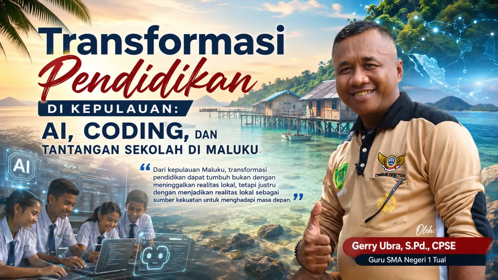 Transformasi Pendidikan di Kepulauan: AI, Coding, dan Tantangan Sekolah di Maluku