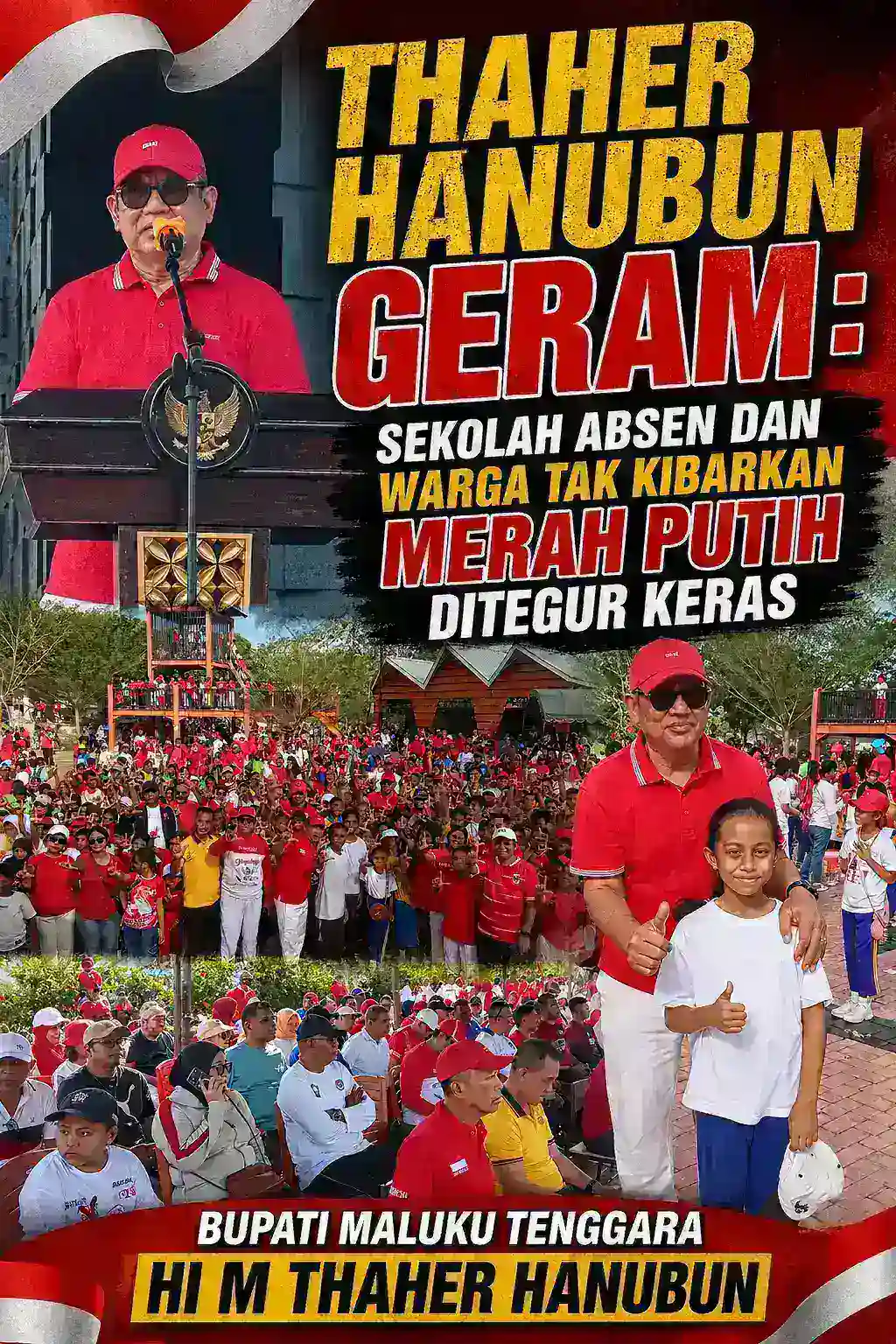 THAHER HANUBUN GERAM: SEKOLAH ABSEN DAN WARGA TAK KIBARKAN MERAH PUTIH DITEGUR KERAS