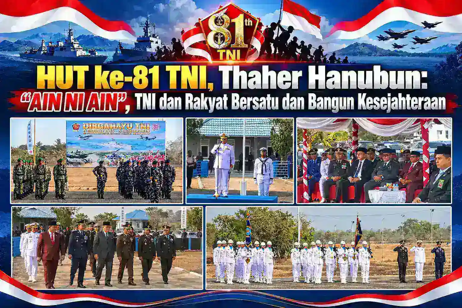 HUT KE-81 TNI, THAHER HANUBUN: “AIN NI AIN”, TNI DAN RAKYAT BERSATU JAGA KEAMANAN DAN BANGUN KESEJAHTERAAN