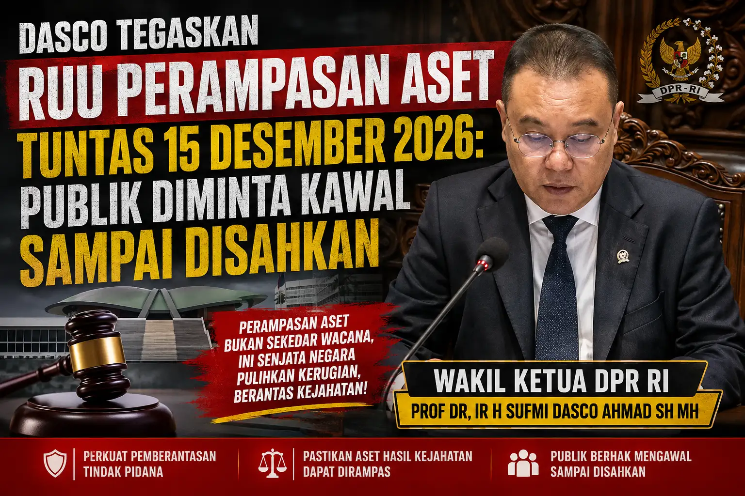 Dasco Tegaskan RUU Perempasan Aset Tuntas 15 Desember 2026: Publik Diminta Kawal Disahkan
