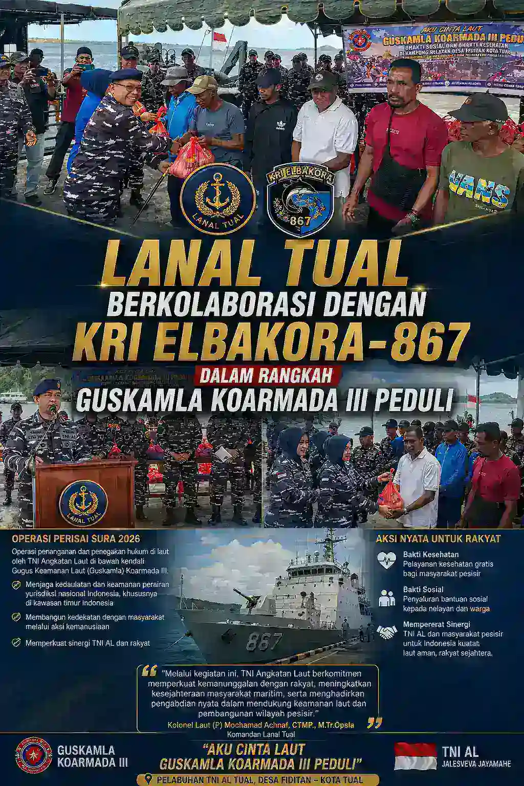 LANAL TUAL BERKOLABORASI DENGAN KRI ELBAKORA-867 DALAM RANGKA GUSKAMLA KOARMADA III PEDULI