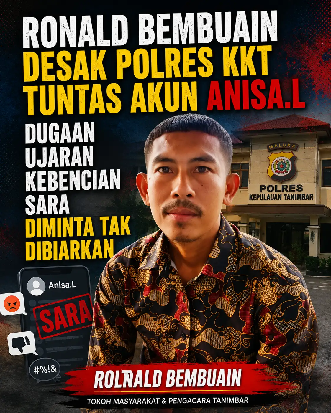 Ronald Bembuain Desak Polres KKT Usut Tuntas Akun Anisa.L, Dugaan Ujaran Kebencian SARA Diminta Tak Dibiarkan