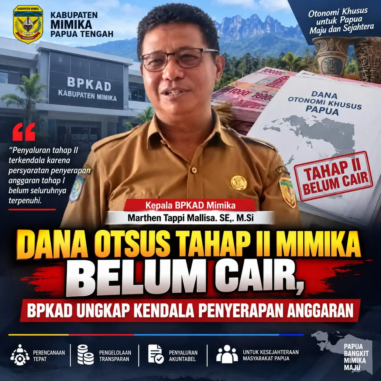 Dana Otsus Tahap II Mimika Belum Cair, BPKAD Ungkap Kendala Penyerapan Anggaran