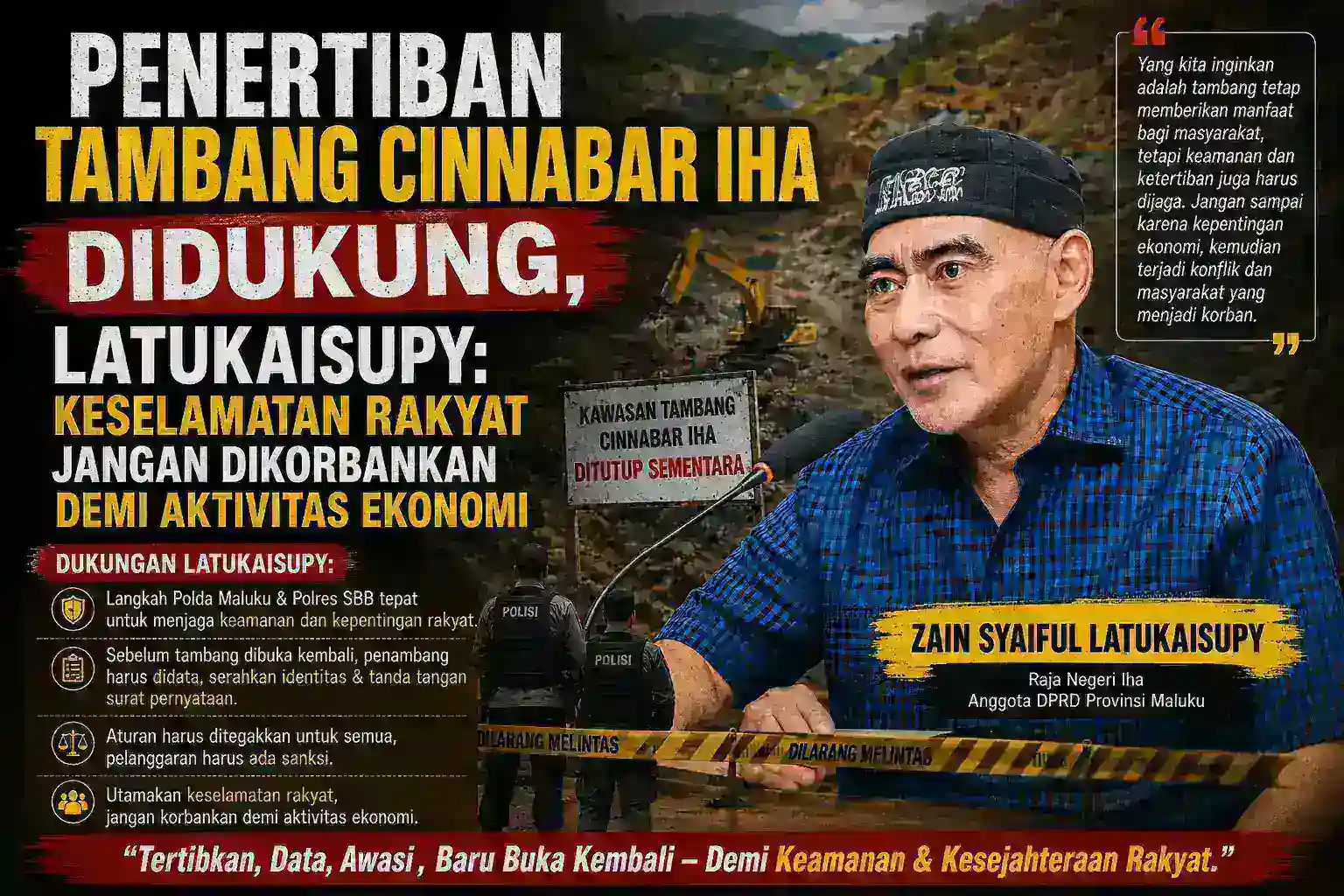 Penertiban Tambang Cinnabar Iha Didukung, Latukaisupy: Keselamatan Rakyat Jangan Dikorbankan Demi Aktivitas Ekonomi